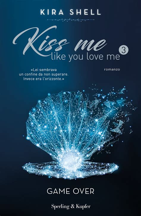 kiss me like you love me 3 pdf gratis  Open the book here